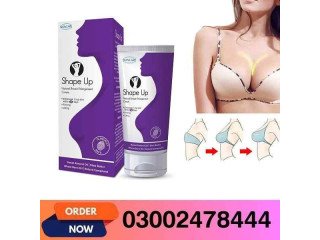 Shape Up Cream Price In Faisalabad - 03002478444