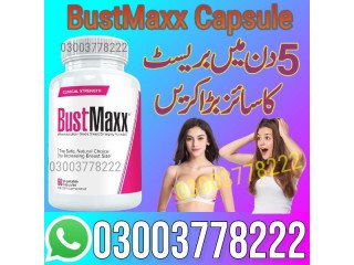 New BustMaxx Capsule Price in Islamabad - 03003778222 PakTeleShop